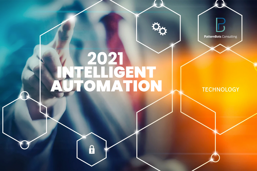 intelligent automation- trends-2021- artifivial intelligence- patternbots