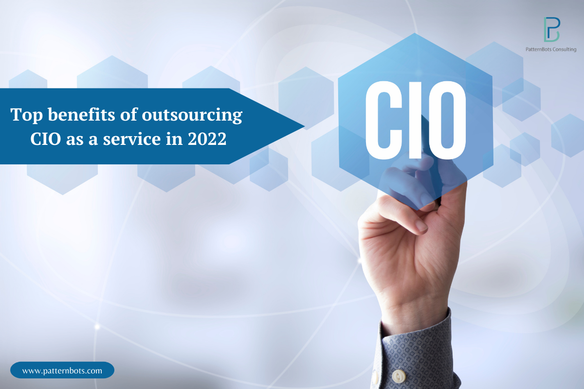Top benefits of outsourcing CIO as a service